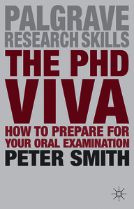 The PhD Viva
How to Prepare for your Oral Examination